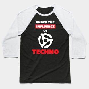 Under the Influence of Techno Baseball T-Shirt